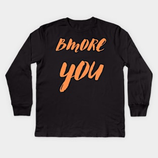 BMORE YOU SET DESIGN Kids Long Sleeve T-Shirt